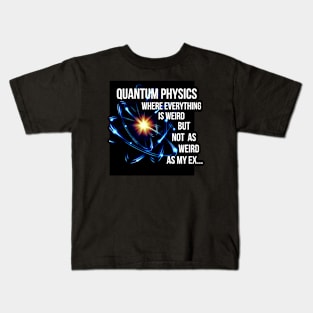 quantum fun for science geeks Kids T-Shirt